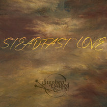 Steadfast Love Stephen Lynerd