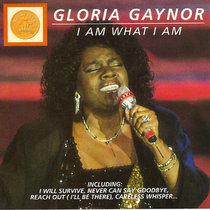 I Am What I Am(Rerecorded) Gloria Gaynor