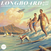 LONGBOARD "Being Wild" Yolk Records
