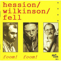 foom! foom! Hession / Wilkinson / Fell