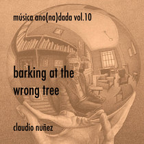 barking at the wrong tree claudio nuñez