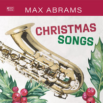 CHRISTMAS SONGS Max Abrams