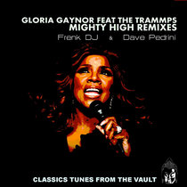 Mighty High(Frenk DJ & Dave Pedrini Remix) Gloria Gaynor