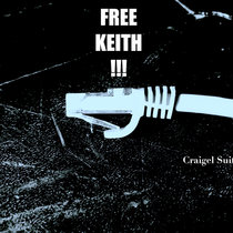 Craigel Suite + FREE KEITH!!!