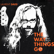 The Way Things Go Laurent David