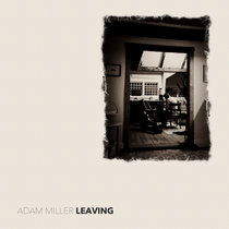 Leaving (including Sheet Music, TAB & Video) Adam Miller