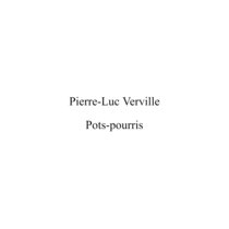 Pots-pourris Pierre-Luc Verville