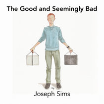 The Good and Seemingly Bad Joseph Sims