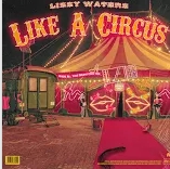 Like a Circus Lizzy Waterz