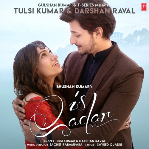 Is Qadar Tulsi Kumar, Darshan Raval, Sachet-Parampara