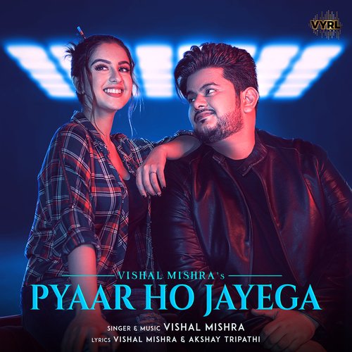 Pyaar Ho Jayega Vishal Mishra