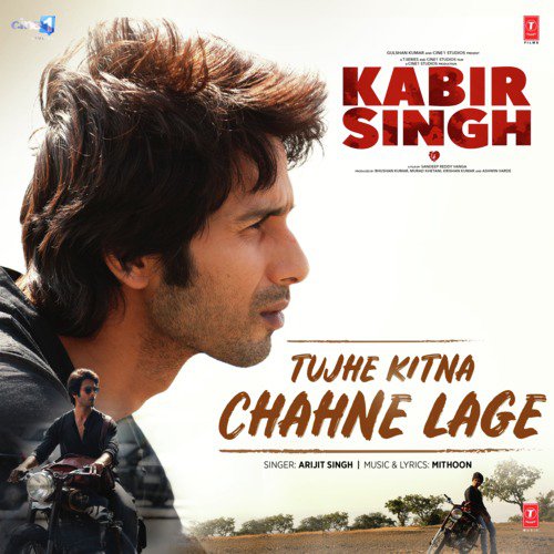 Tujhe Kitna Chahne Lage (From "Kabir Singh") Mithoon, Arijit Singh