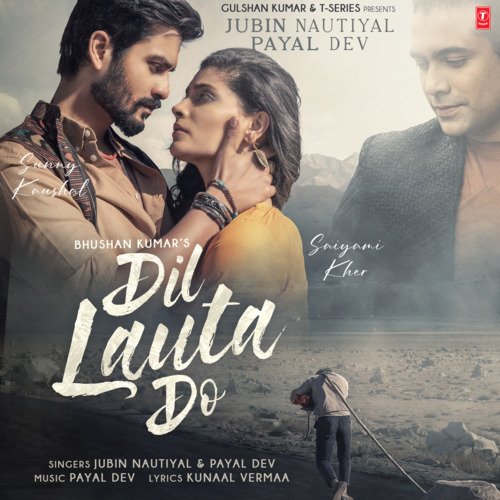 Dil Lauta Do Jubin Nautiyal, Payal Dev