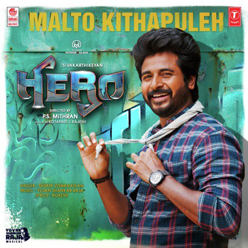 Malto Kithapuleh (From "Hero") Shyam Viswanathan, Yuvan Shankar Raja