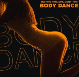 Body Dance Techno Project ,  Geny Tur