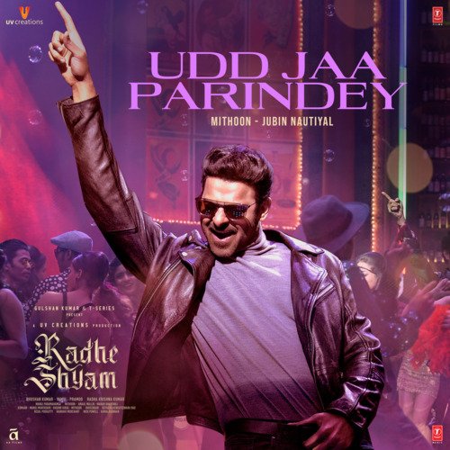 Udd Jaa Parindey (From "Radhe Shyam") Jubin Nautiyal, Mithoon