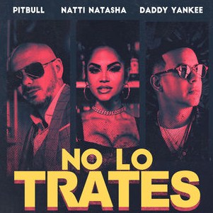 Pitbull & Daddy Yankee & Natti Natasha