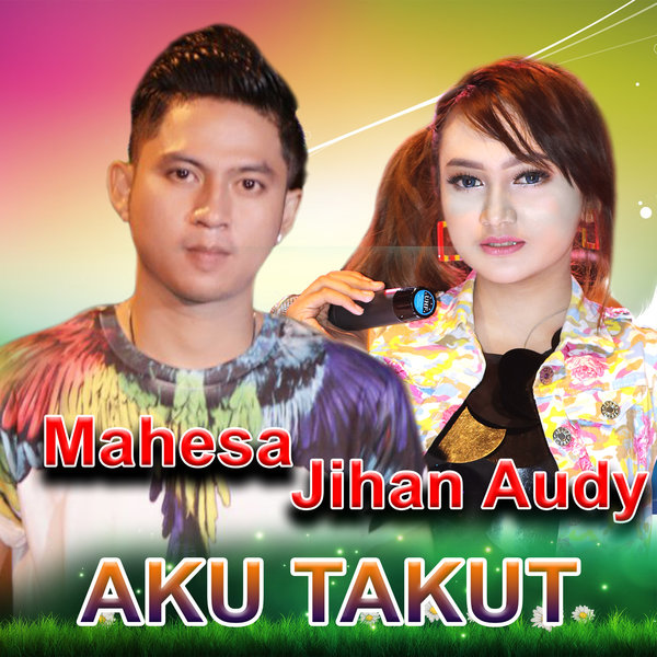 Mahesa, Jihan Audy