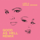 Lizzo - Good As Hell (feat. Ariana Grande) [Remix]