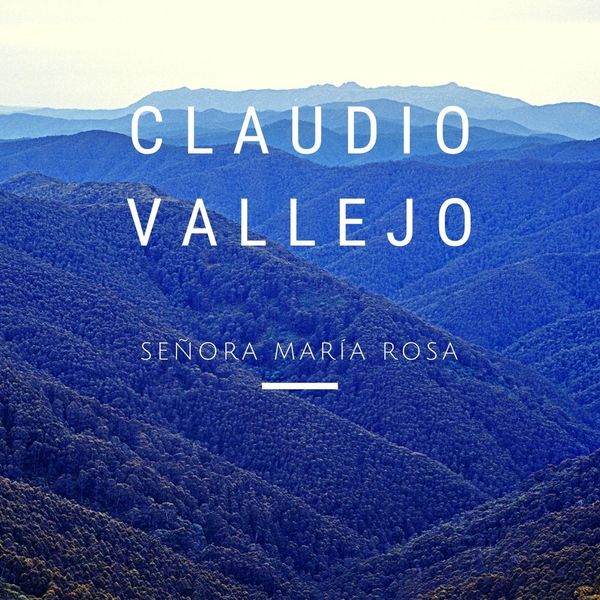 Claudio Vallejo - Señora María Rosa