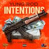 Intentions (feat. Gas Bag Hawk) Yung Rod