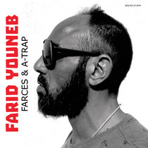 FARCES & A-TRAP FARID YOUNEB