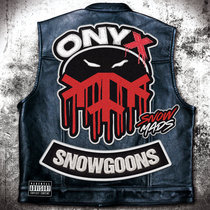 SnowMads Onyx & Snowgoons