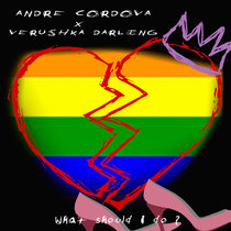 What Should I Do? (feat. Verushka Darling) - Single Andre Cordova