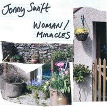 WOMAN / MIRACLES Jonny Swift