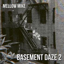 BASEMENT DAZE 2 Mellow Mike