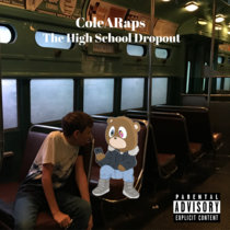 The High School Dropout ColeARaps