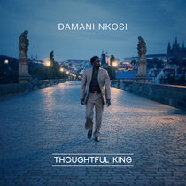 Thoughtful King DAMANI NKOSI