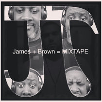 James + Brown = MIXTAPE Jaeti