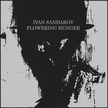 Flowering Hunger Ivan Sandakov