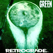 Retrograde GREEN