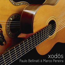 Xodós - Paulo Bellinati e Marco Pereira Paulo Bellinati e Marco Pereira