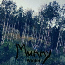 MUMMY - WINTER (singles) Dejected Records