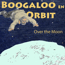 Over the Moon Boogaloo en Orbit