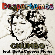 Despertemos [ft. Berta Cáceres Flores] (Single) Chumbo