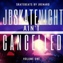 JB Skate Night Ain't Cancelled v1 Jrenard