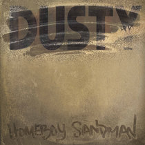 Dusty Homeboy Sandman