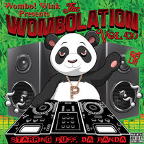 Wombo! Wink Presents: "Get Lit!" The Wombolation Vol.420 #PuffDaPanda & Friends