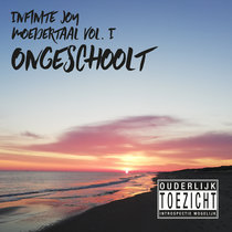 Moedertaal vol I 'Ongeschoolt' Infinite Joy