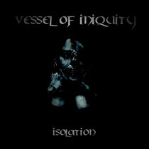 Isolation Vessel Of Iniquity