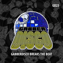 Gabberdisco 23 - Gabberdisco Breaks The Beat Various Artists