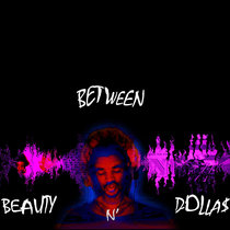 Between Beauty N Dollars WallyLyric