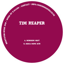 MEDITATOR013 Tim Reaper 12'' Coming 13th December 2019 VINYL ONLY DO NOT BUY THE DIGITAL *PRE ORDER ITEM* WhoDemSound Records