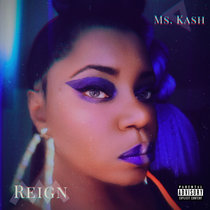 Reign Ms. Kash