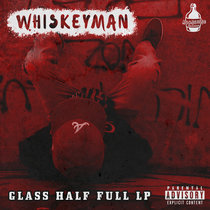 Whiskeyman - Glass Half Full LP Whiskeyman