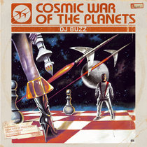 COSMIC WAR OF THE PLANETS DJ BUZZ